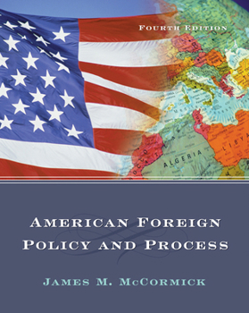 Paperback American Foreign Policy and Process (with Infotrac) [With Infotrac] Book