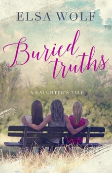 Paperback Buried Truths: A Daughter's Tale Book