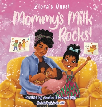 Hardcover Ziora's Quest: Mommy's Milk Rocks! Book