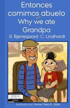 Paperback Entonces comimos abuelo/Why we ate Grandpa: A story for bilingual children/Una historia para niños bilingües Book