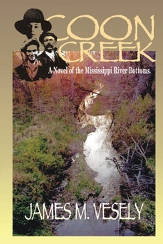 Paperback Coon Creek: A Novel of the Mississippi River Bottoms Book