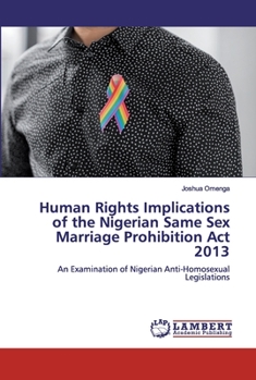 Paperback Human Rights Implications of the Nigerian Same Sex Marriage Prohibition Act 2013 Book