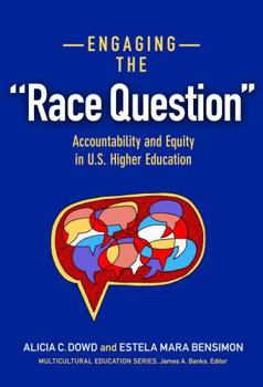Paperback Engaging the Race Question: Accountability and Equity in U.S. Higher Education Book