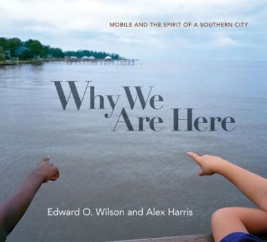 Hardcover Why We Are Here: Mobile and the Spirit of a Southern City Book