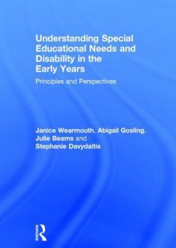 Hardcover Understanding Special Educational Needs and Disability in the Early Years: Principles and Perspectives Book