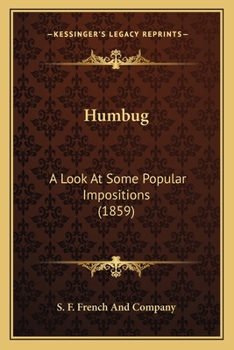Paperback Humbug: A Look At Some Popular Impositions (1859) Book
