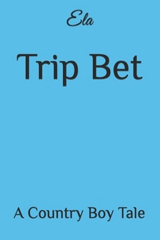 Paperback Trip Bet: A Country Boy Tale Book