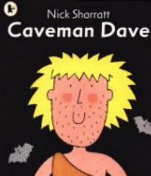 Paperback Caveman Dave. Nick Sharratt Book