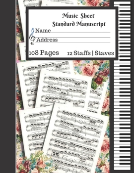 Paperback Music Sheet Standard Manuscript -108 Pages 12 Staffs - Staves: Gift For Music Lovers Music Sheet Book Cute Music Floral Paper Book