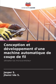 Paperback Conception et développement d'une machine automatique de coupe de fil [French] Book