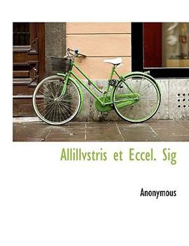 Paperback Allillvstris Et Eccel. Sig [Italian] Book