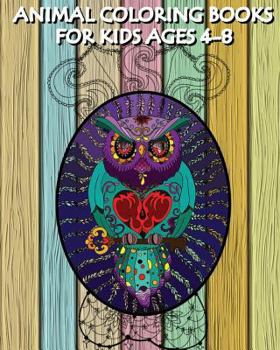 Paperback Animal Coloring Books For Kids Ages 4-8: Don't Worry, Be Happy Coloring Book