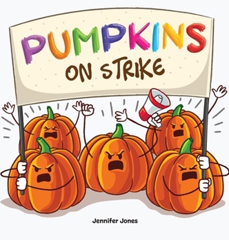 Hardcover Pumpkins on Strike: A Funny Halloween Rhyming Read Aloud Book