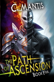 The Path of Ascension 5: A LitRPG Adventure - Book #5 of the Path of Ascension