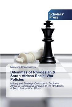 Paperback Dilemmas of Rhodesian & South African Racial War Policies Book