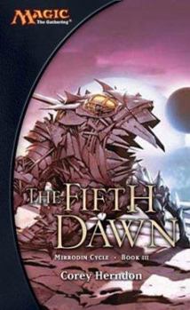 Mass Market Paperback The Fifth Dawn: Mirrodin Cycle, Book III Book
