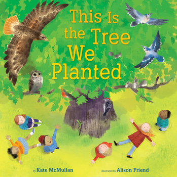 Hardcover This Is the Tree We Planted Book