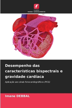 Desempenho das características bispectrais e gravidade cardíaca (Portuguese Edition)