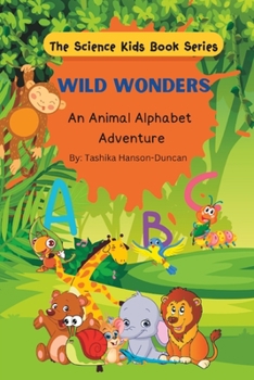 Paperback Wild Wonders: An Animal Alphabet Adventure Book