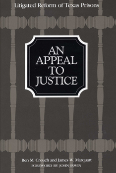 Paperback An Appeal to Justice: Litigated Reform of Texas Prisons Book