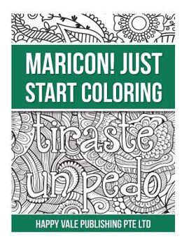 Maricon! Just Start Coloring