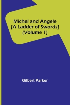 Paperback Michel and Angele [A Ladder of Swords] (Volume 1) Book