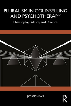 Paperback Pluralism in Counselling and Psychotherapy: Philosophy, Politics, and Practice Book