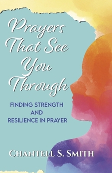 Paperback Prayers That See You Through: Finding Strength and Resilience in Prayer Book