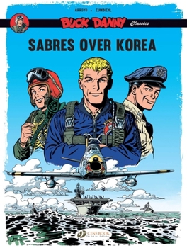 Sabre sur la Corée - Book #1 of the Buck Danny Classic