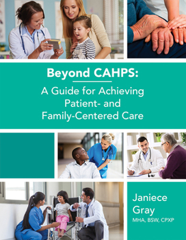 Paperback Beyond Cahps: A Guide for Achieving Patient- And Family-Centered Care Book