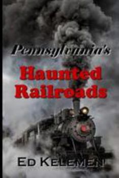 Paperback Pennsylvania's Haunted Railroads Book