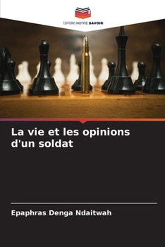Paperback La vie et les opinions d'un soldat [French] Book