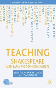 Hardcover Teaching Shakespeare and Early Modern Dramatists Book