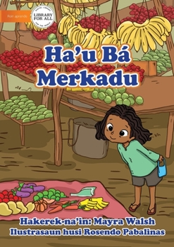 Paperback I Go To The Market - Ha'u Bá Merkadu [Tetum] Book