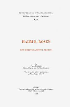 Haiim B. Rosen. Bio-Bibliographical Sketch Followed by the Late Prof. Rosen's Text: The Jerusalem School of Linguistics and the Prague School