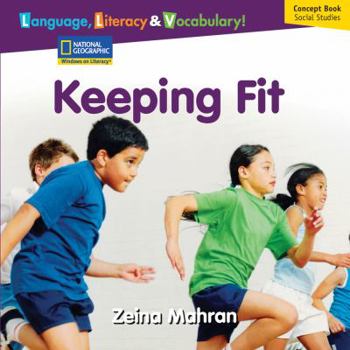 Paperback Windows on Literacy Language, Literacy & Vocabulary Early (Social Studies): Keeping Fit Book