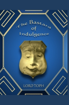 Paperback The Bastard of Indulgence Book