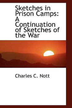 Hardcover Sketches in Prison Camps: A Continuation of Sketches of the War Book