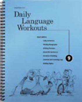 Spiral-bound Writers Inc Daily Language Workouts: A Daily Langauge and Writing Program for Grade 9, Featuring Daily Sentences, Weekly Paragraphs, Writing Prompts, Show-Me Sentences, Sentence Modeling, Journals and Learning Logs, and Writing Topics Book