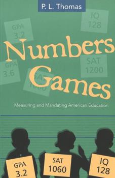Paperback Numbers Games: Measuring and Mandating American Education Book