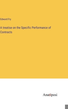 Hardcover A treatise on the Specific Performance of Contracts Book