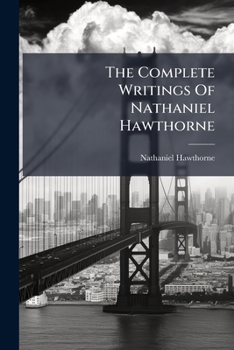 Paperback The Complete Writings Of Nathaniel Hawthorne: Notes Of Travel [Large Print] Book