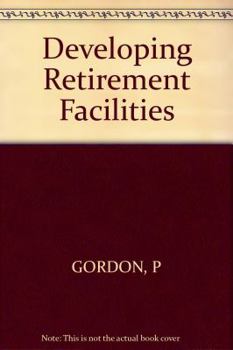 Hardcover Developing Retirement Facilities Book