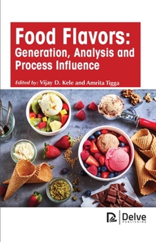 Hardcover Food Flavors: Generation, Analysis and Process Influence Book