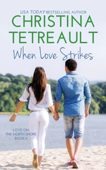 Paperback When Love Strikes (Love on the North Shore) Book