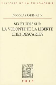 Paperback Six Etudes Sur La Volonte Et La Liberte Chez Descartes [French] Book