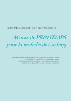 Paperback Menus de printemps pour la maladie de Cushing [French] Book