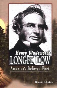 Library Binding Henry Wadsworth Longfellow: America's Beloved Poet Book