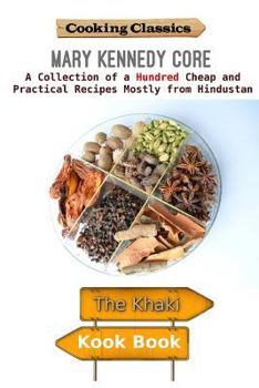 Paperback The Khaki Kook Book: A Collection of a Hundred Cheap and Practical Recipes Mostl Book