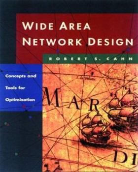 Hardcover Wide Area Network Design: Concepts and Tools for Optimization (The Morgan Kaufmann Series in Networking) Book